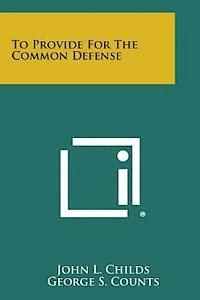 bokomslag To Provide for the Common Defense