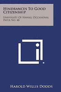 bokomslag Hindrances to Good Citizenship: University of Hawaii, Occasional Paper No. 48