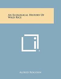 bokomslag An Ecological History of Wild Rice