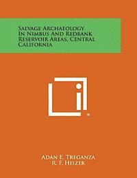 bokomslag Salvage Archaeology in Nimbus and Redbank Reservoir Areas, Central California