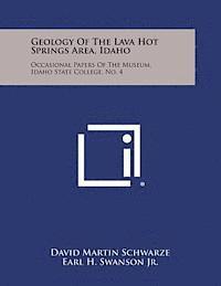 bokomslag Geology of the Lava Hot Springs Area, Idaho: Occasional Papers of the Museum, Idaho State College, No. 4