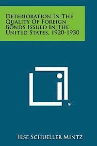 bokomslag Deterioration in the Quality of Foreign Bonds Issued in the United States, 1920-1930
