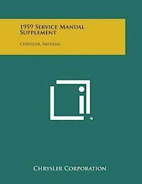 1959 Service Manual Supplement: Chrysler, Imperial 1