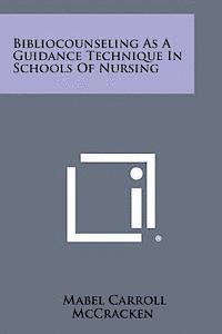 bokomslag Bibliocounseling as a Guidance Technique in Schools of Nursing