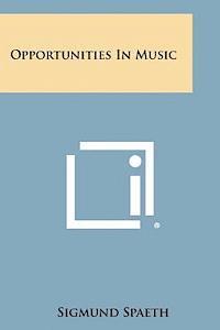 bokomslag Opportunities in Music