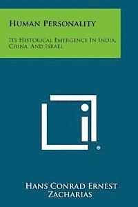 bokomslag Human Personality: Its Historical Emergence in India, China, and Israel