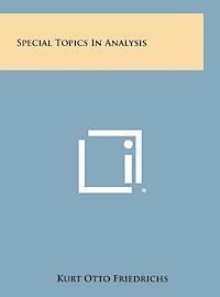 Special Topics in Analysis 1