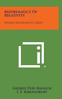 bokomslag Mathematics of Relativity: Applied Mathematics Series