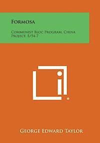 Formosa: Communist Bloc Program, China Project, E/54-7 1