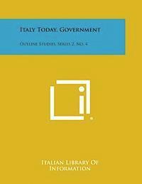 bokomslag Italy Today, Government: Outline Studies, Series 2, No. 4