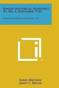 Kansas Historical Quarterly, V2, No. 4, November, 1933: Kansas Historical Collections, V19 1