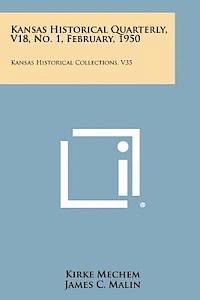 bokomslag Kansas Historical Quarterly, V18, No. 1, February, 1950: Kansas Historical Collections, V35