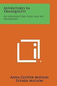 bokomslag Adventures in Tranquility: An Introductory Essay and an Anthology