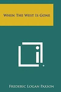 bokomslag When the West Is Gone