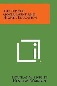 The Federal Government and Higher Education 1