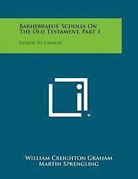 bokomslag Barhebraeus' Scholia on the Old Testament, Part 1: Genesis to 2 Samuel