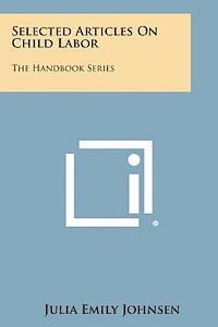 bokomslag Selected Articles on Child Labor: The Handbook Series