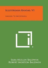 Illustriana Kansas, V1: Abbuehl to McConnell 1