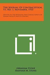 bokomslag The Journal of Contraception, V1, No. 1, November, 1935: Devoted to the Biological and Clinical Aspects of Human Fertility and Its Control