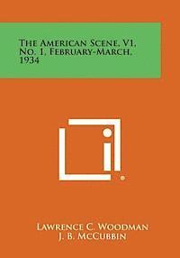bokomslag The American Scene, V1, No. 1, February-March, 1934