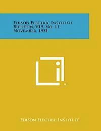 bokomslag Edison Electric Institute Bulletin, V19, No. 11, November, 1951
