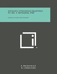 bokomslag Lituanus, Lithuanian Quarterly, V7, No. 3, September, 1961: Journal of Arts and Sciences
