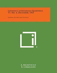 Lituanus, Lithuanian Quarterly, V7, No. 4, December, 1961: Journal of Arts and Sciences 1