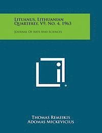 bokomslag Lituanus, Lithuanian Quarterly, V9, No. 4, 1963: Journal of Arts and Sciences