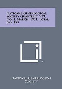 bokomslag National Genealogical Society Quarterly, V39, No. 1, March, 1951, Total No. 153