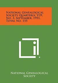 bokomslag National Genealogical Society Quarterly, V39, No. 3, September, 1951, Total No. 155