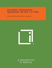 bokomslag Lituanus, Lithuanian Quarterly, V8, No. 1-2, 1962: Journal of Arts and Sciences