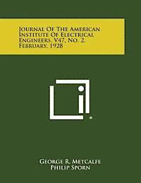 bokomslag Journal of the American Institute of Electrical Engineers, V47, No. 2, February, 1928