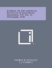 bokomslag Journal of the American Institute of Electrical Engineers, V47, No. 11, November, 1928