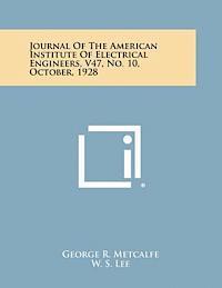 bokomslag Journal of the American Institute of Electrical Engineers, V47, No. 10, October, 1928