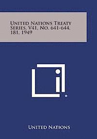 bokomslag United Nations Treaty Series, V41, No. 641-644, 181, 1949