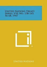 bokomslag United Nations Treaty Series, V10, No. 138-145, 56-68, 1947