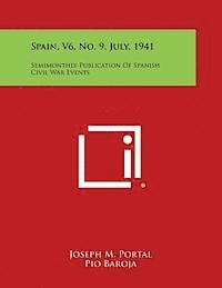 bokomslag Spain, V6, No. 9, July, 1941: Semimonthly Publication of Spanish Civil War Events