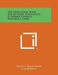 The Dedication Book for Bethany Evangelical Lutheran Church, Ashtabula, Ohio 1