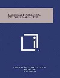 bokomslag Electrical Engineering, V77, No. 3, March, 1958