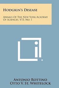 Hodgkin's Disease: Annals of the New York Academy of Sciences, V73, No. 1 1