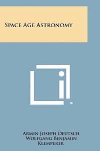 bokomslag Space Age Astronomy