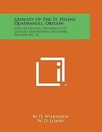 bokomslag Geology of the St. Helens Quadrangle, Oregon: State of Oregon, Department of Geology and Mineral Industries, Bulletin No. 31