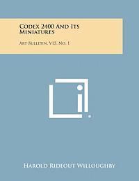 Codex 2400 and Its Miniatures: Art Bulletin, V15, No. 1 1