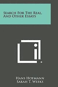 Search for the Real, and Other Essays 1