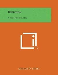 bokomslag Radiation: A Tool for Industry
