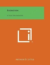 bokomslag Radiation: A Tool for Industry