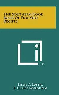 The Southern Cook Book of Fine Old Recipes 1