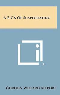 A B C's of Scapegoating 1