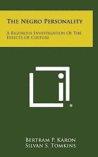 The Negro Personality: A Rigorous Investigation of the Effects of Culture 1
