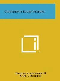 Confederate Edged Weapons 1